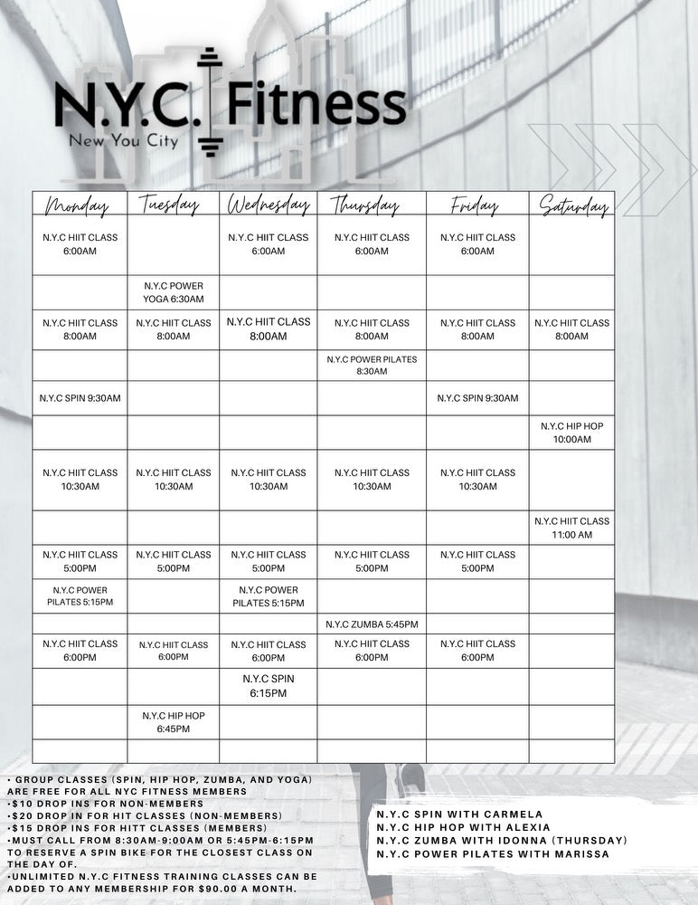 NYC Fitness Group Fitness Schedule  All Classes are Unlimited with Membership  (HIIT Classes are Extra at $15 per drop in or $100 Unlimited per Month)